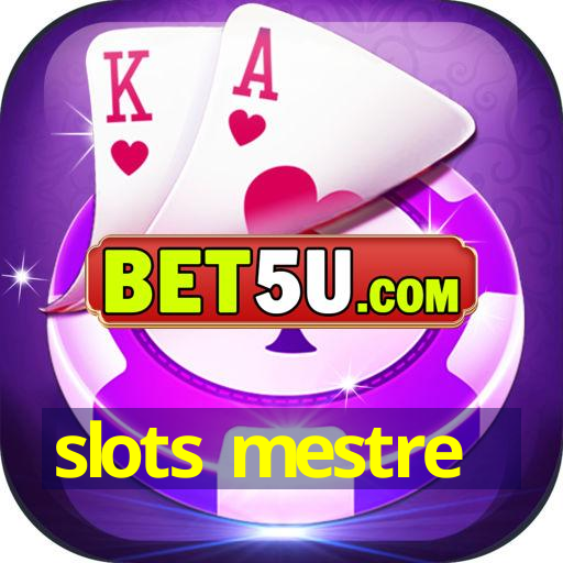 slots mestre